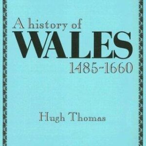 A History of Wales 1485-1660