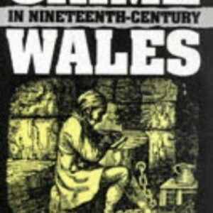 Crime in Nineteenth-Century Wales