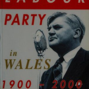 The Labour Party in Wales, 1900-2000