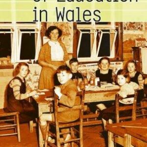 History of Education in Wales, A