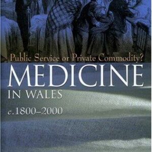 Medicine in Wales: 1800-2000