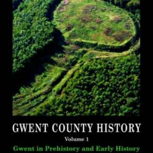 The Gwent County History, Volume 1
