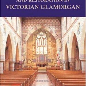 Church Building and Restoration in Victorian Glamorgan, 1837-1901