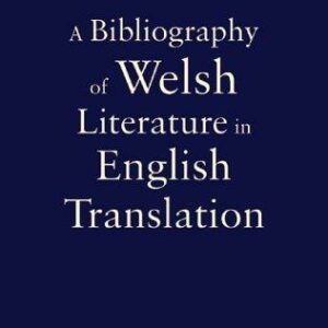 A Bibliography of Welsh Literature in English Translation