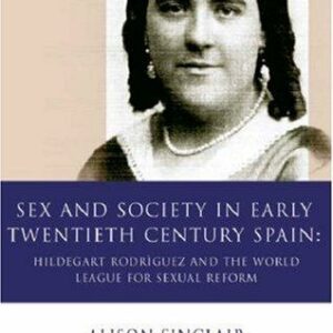 Sex and Society in Early Twentieth Century Spain