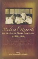 Medical Records for the South Wales Coalfield c. 1890-1948
