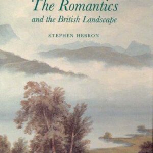 The Romantics and the British Landscape