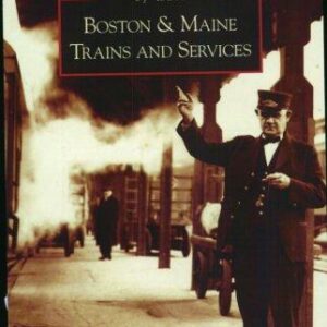Boston & Maine Trains and Services