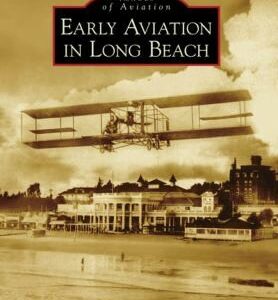 Early Aviation in Long Beach