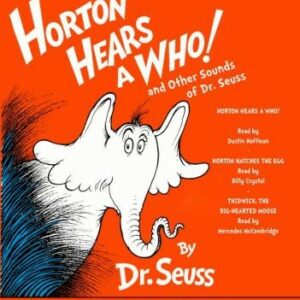 Horton Hears a Who and Other Sounds of Dr. Seuss