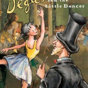 Degas and the Little Dancer