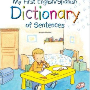My First English/Spanish Dictionary of Sentences