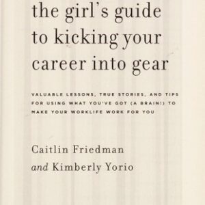The Girl's Guide to Kicking Your Career Into Gear