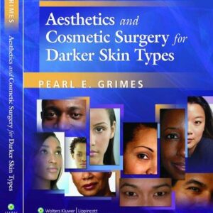 Aesthetics and Cosmetic Surgery for Darker Skin Types