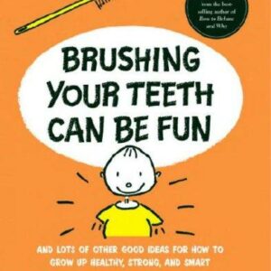Brushing Your Teeth Can Be Fun