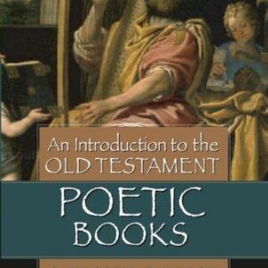 An Introduction to the Old Testament Poetic Books