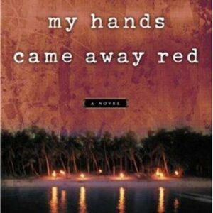 My Hands Came Away Red