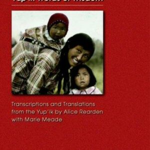 Yup'ik Words of Wisdom