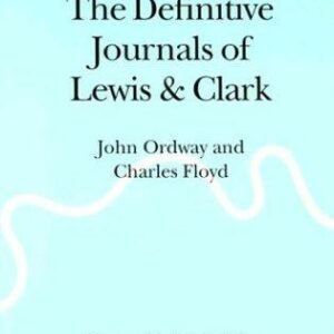 The Definitive Journals of Lewis and Clark, Vol 9