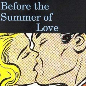 The Summer Before the Summer of Love