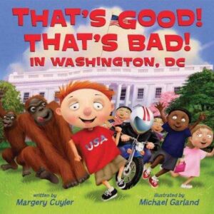 That's Good! That's Bad! In Washington, DC