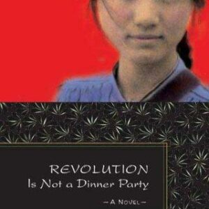 Revolution Is Not a Dinner Party