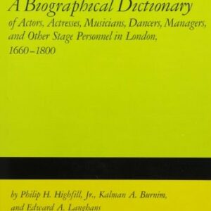 A Biographical Dictionary of Actors, Volume 1, Abaco to Belfille