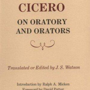 Cicero on Oratory and Orators