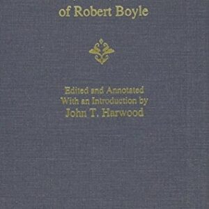 The Early Essays and Ethics of Robert Boyle