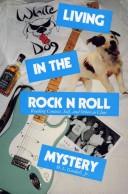 Living in the Rock N Roll Mystery