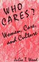 Who Cares? Women, Care, and Culture