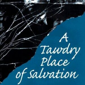 A Tawdry Place of Salvation