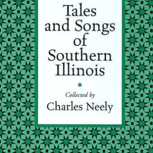 Tales and Songs of Southern Illinois