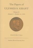 The Papers of Ulysses S. Grant, Volume 27