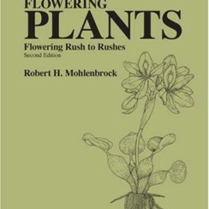 The Flowering Plants: Flowering Rush to Rushes