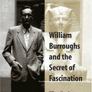 William Burroughs and the Secret of Fascination