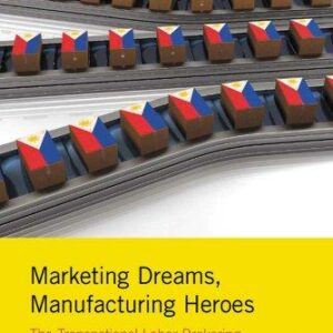 Marketing Dreams, Manufacturing Heroes
