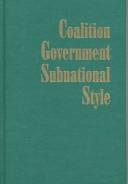 COALITION GOVERNMENT, SUBNATIONAL STYLE