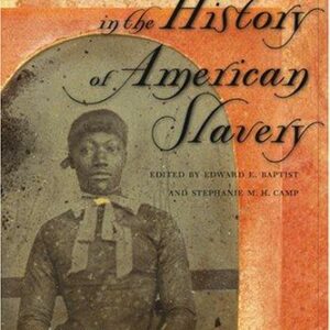 New Studies in the History of American Slavery