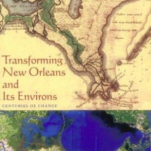 Transforming New Orleans & Its Environs