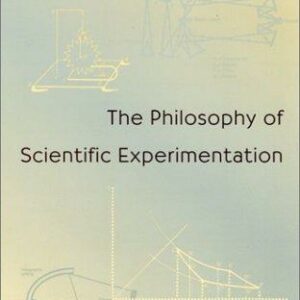 The Philosophy Of Scientific Experimentation