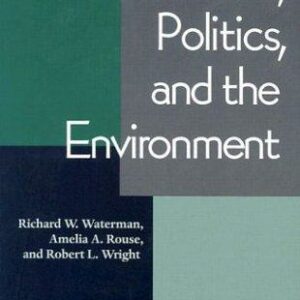 Bureaucrats, Politics And the Environment