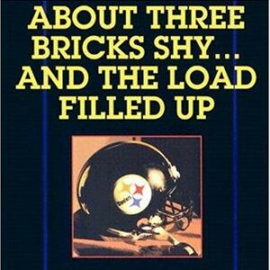 About Three Bricks Shy