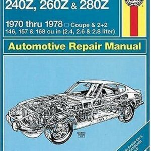 Datsun 240Z, 260Z & 280Z Coupe & 2+2 1970 thru 1978 Haynes Repair Manual
