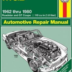 MGB Roadster & GT Coupe 1962 thru 1980 Haynes Repair Manual