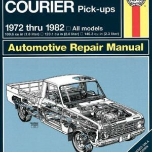 Ford Courier Pick-Ups 1972 thru 1982