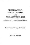 Clipped Coins, Abused Words, Civil Government