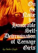 On The Naive But HonorableSelf-Determination Of Teenage Girls