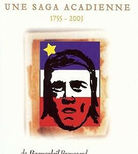 UNE SAGA ACADIENNE
