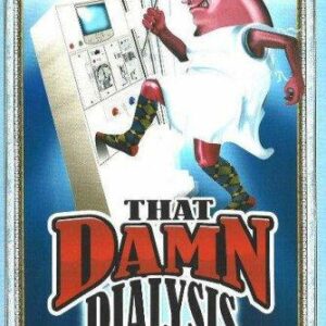 THAT DAMN DIALYSIS
